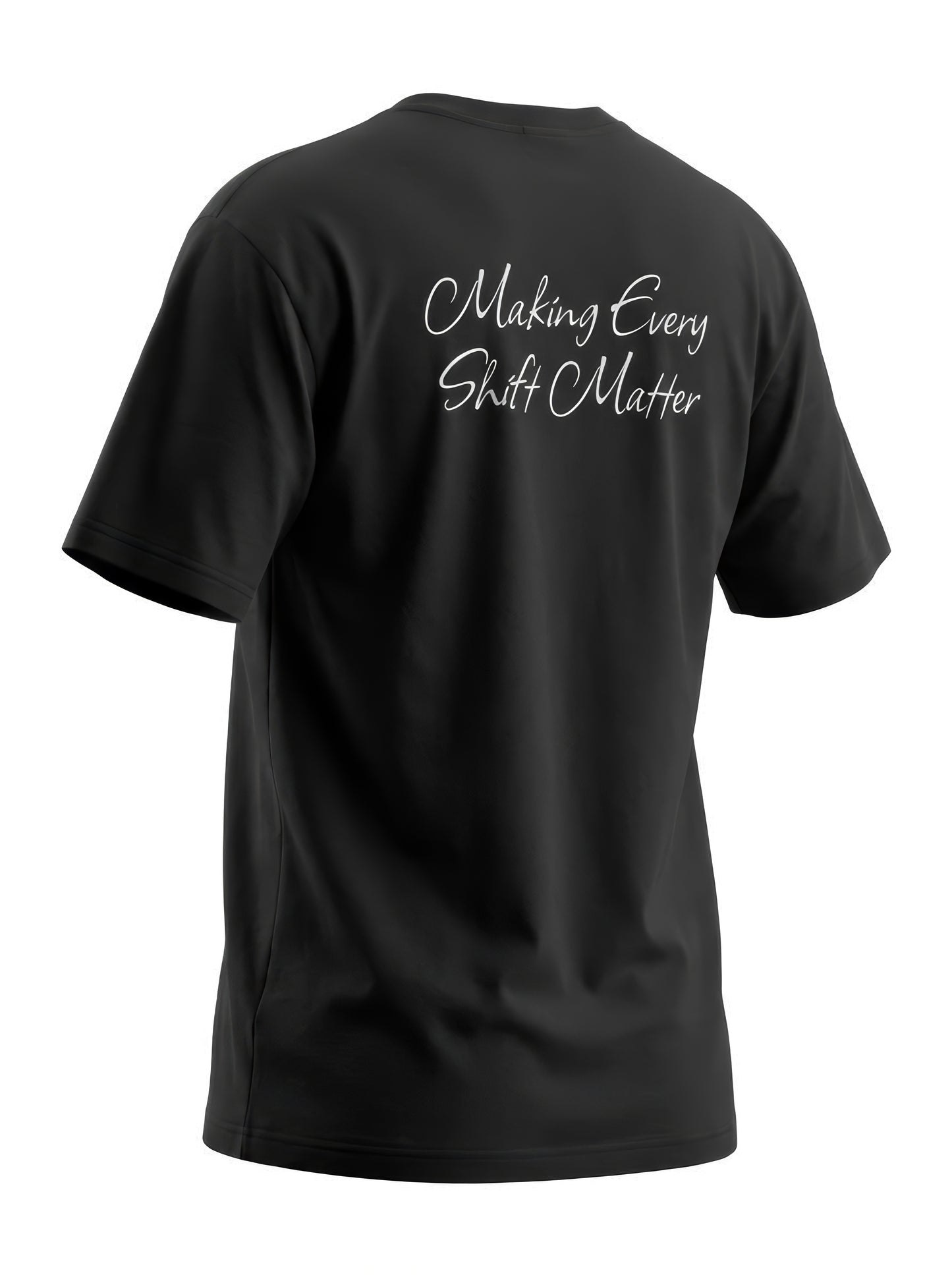 Making Every Shift Matter Tee - Cursive Edition