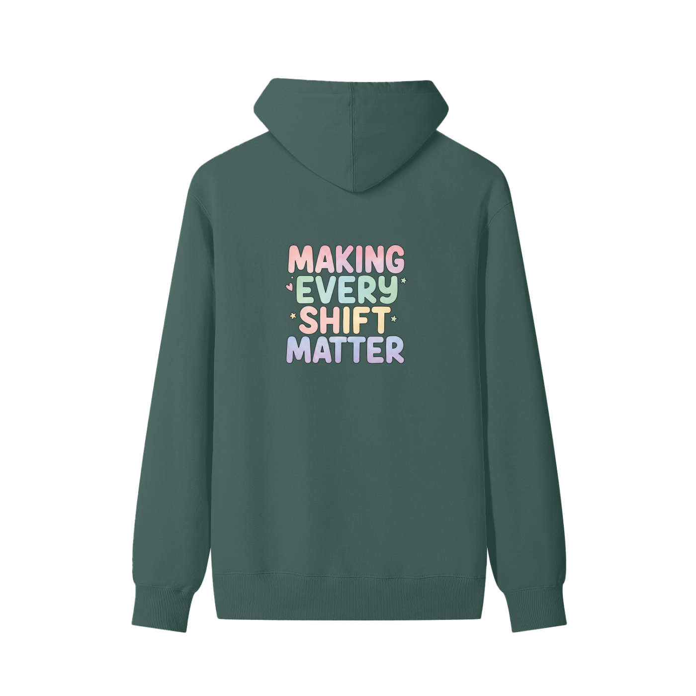 Making Every Shift Matter Hoodie