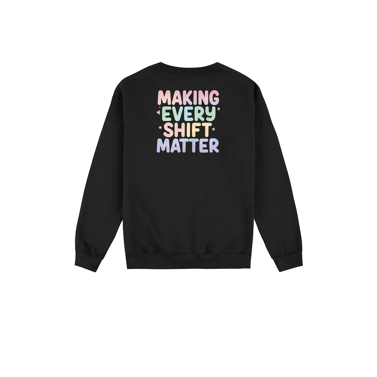 Making Every Shift Matter – Shift Worker Sweater