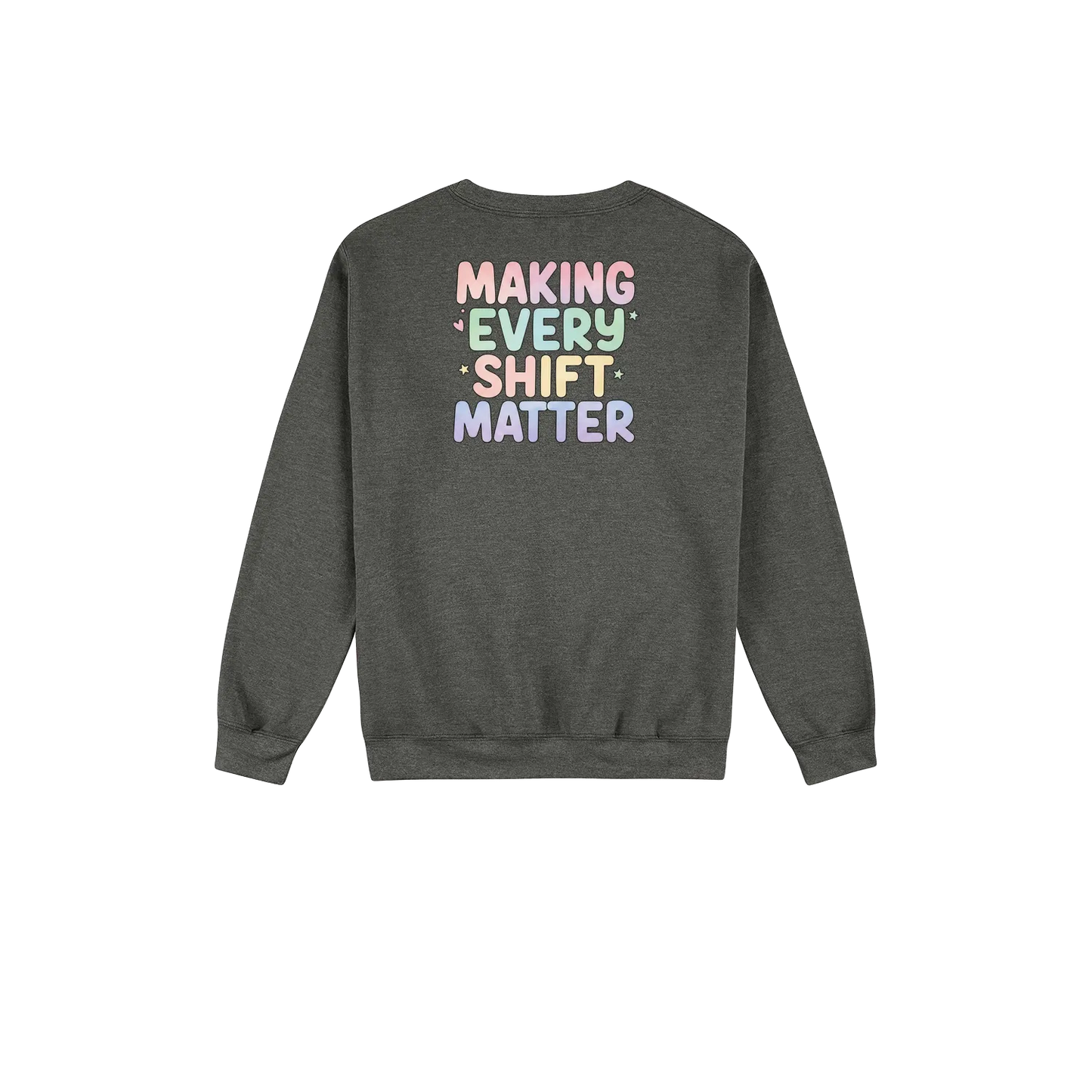 Making Every Shift Matter – Shift Worker Sweater
