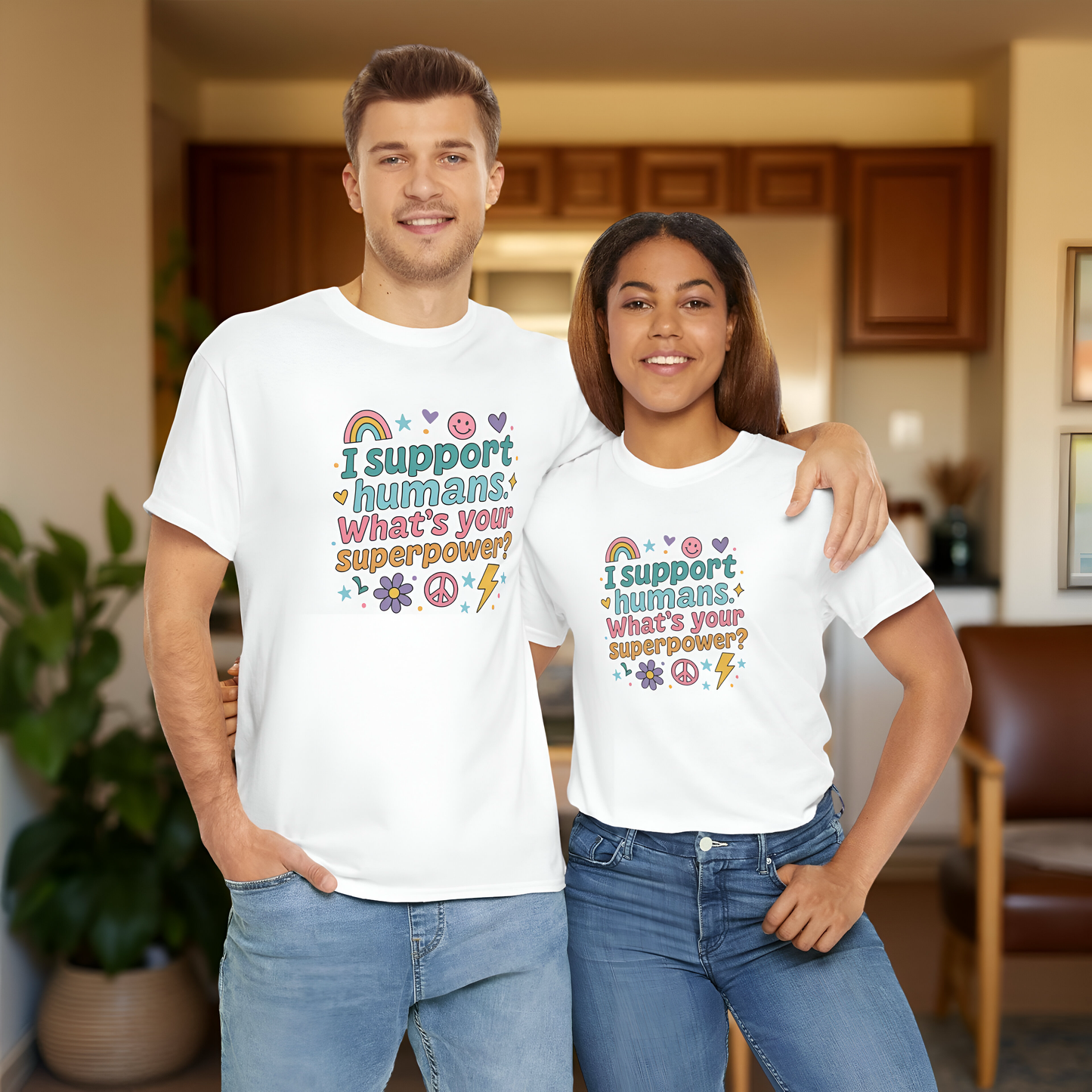 I Support Humans. What’s Your Superpower? T-Shirt