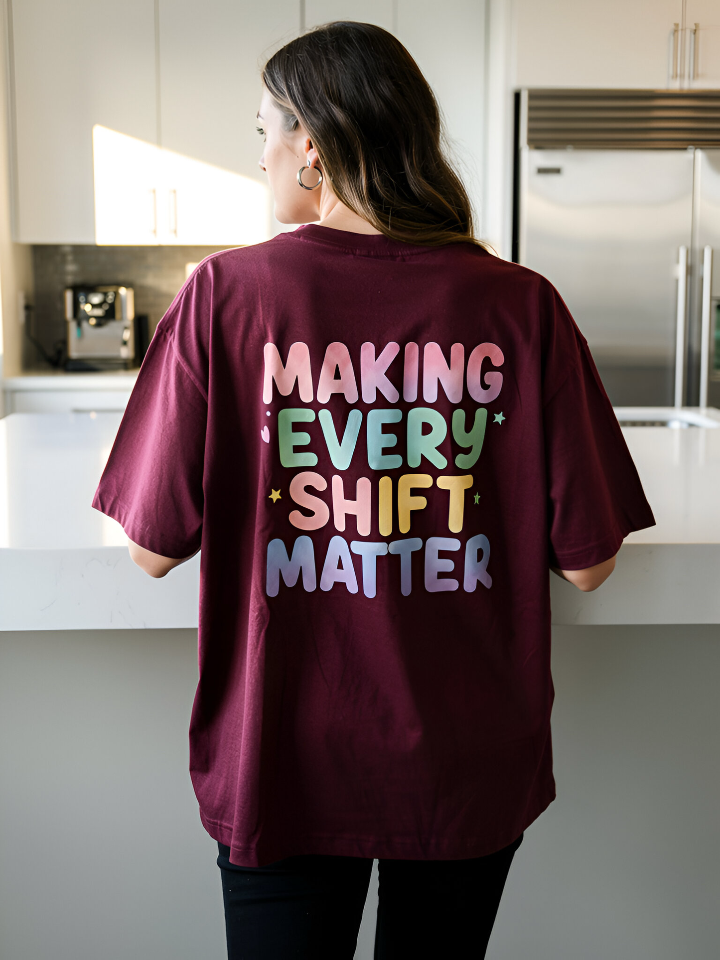 Making Every Shift Matter Tee