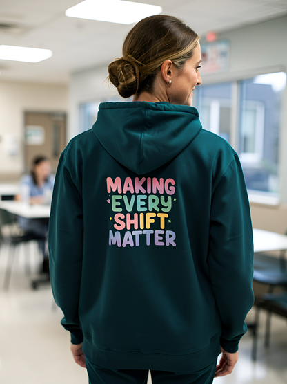 Making Every Shift Matter Hoodie
