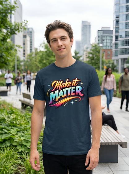 Make It Matter – Statement Tee