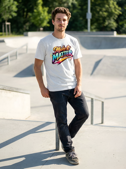 Make It Matter – Statement Tee