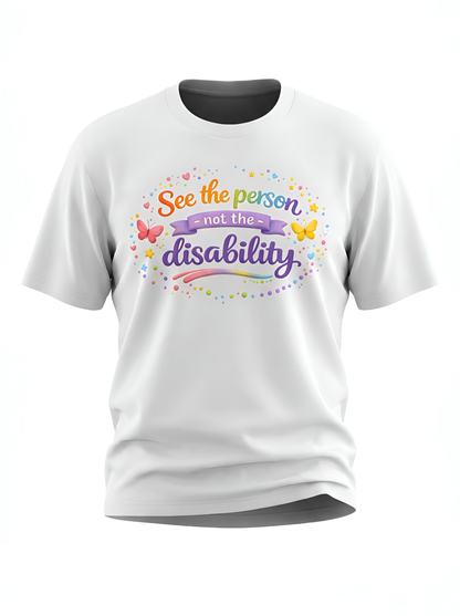 See the Person, Not the Disability Tee