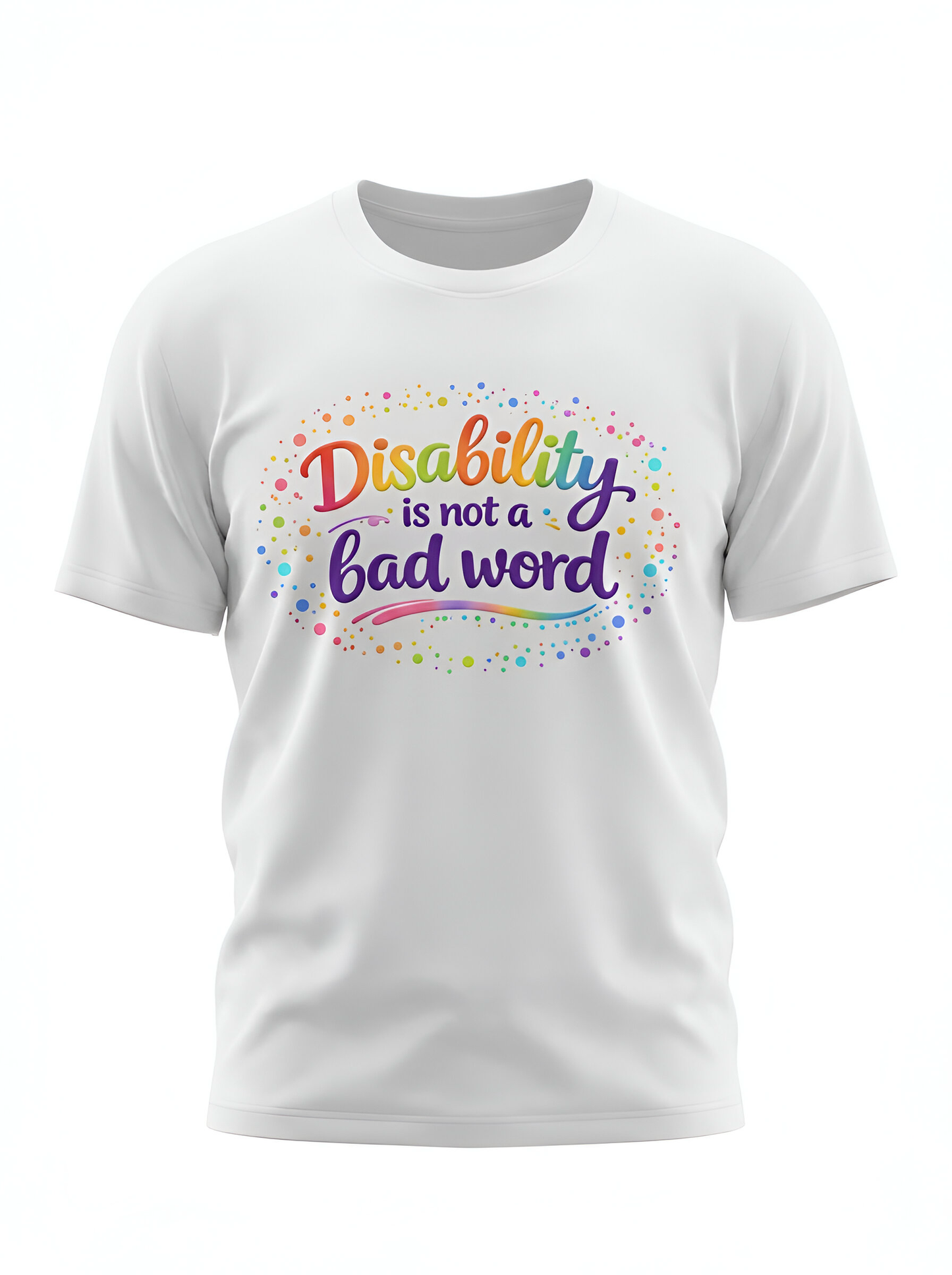 Disability Is Not a Bad Word Tee