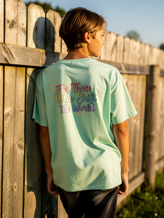 For Those Who Shift the World Tee – Shift Happens Co. Unisex T-Shirt