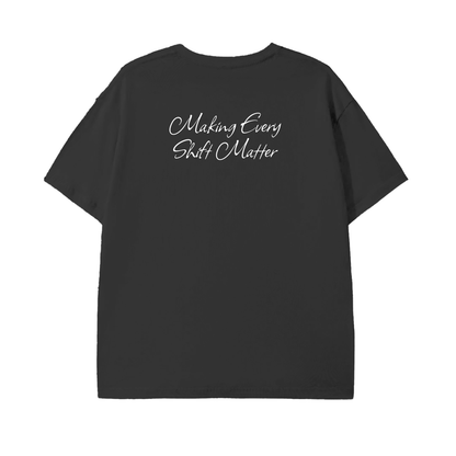 Making Every Shift Matter Tee - Cursive Edition