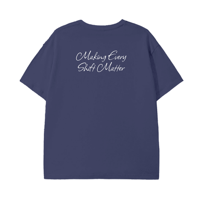 Making Every Shift Matter Tee - Cursive Edition
