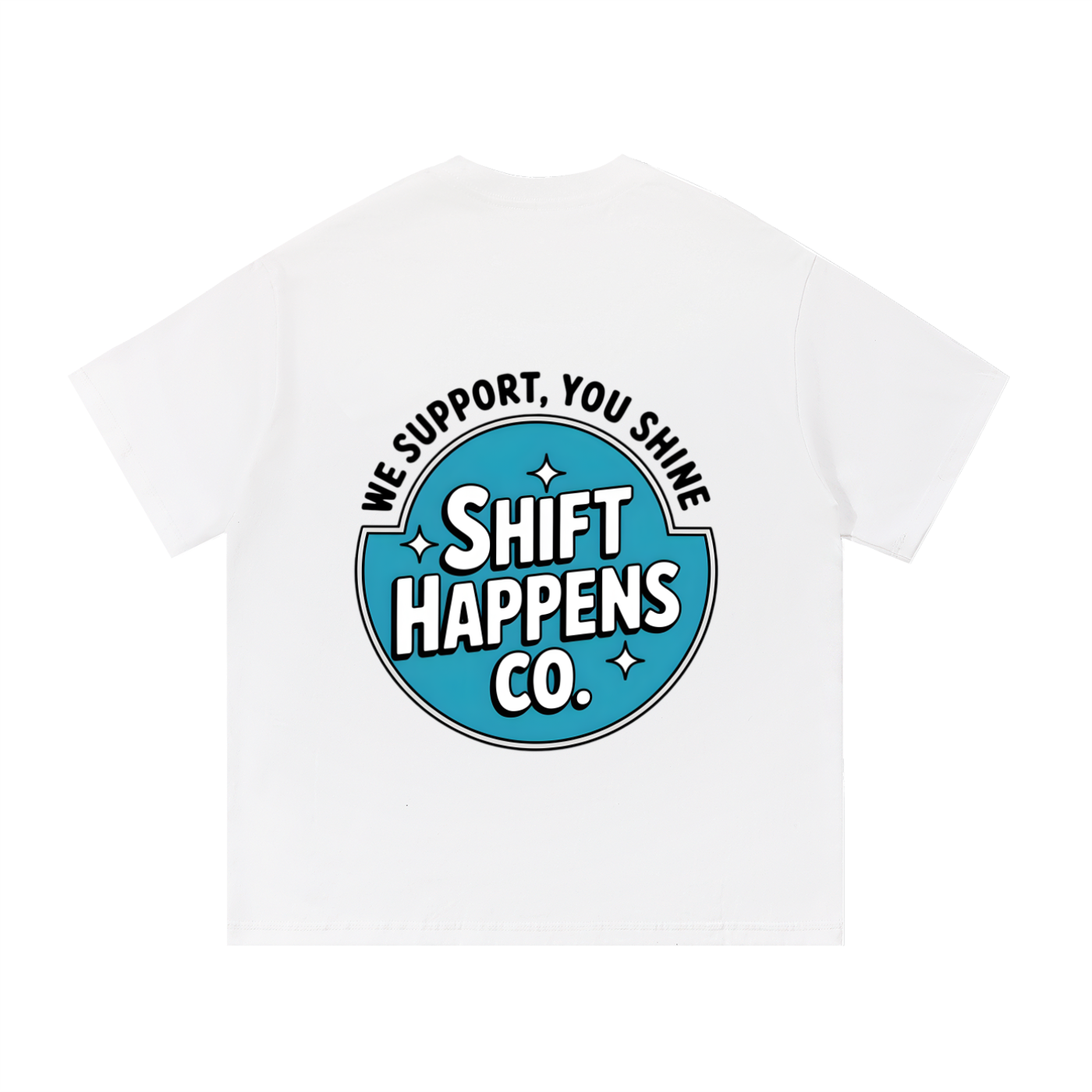 We Support, You Shine Tee – Shift Happens Co. Unisex Support Worker T-Shirt