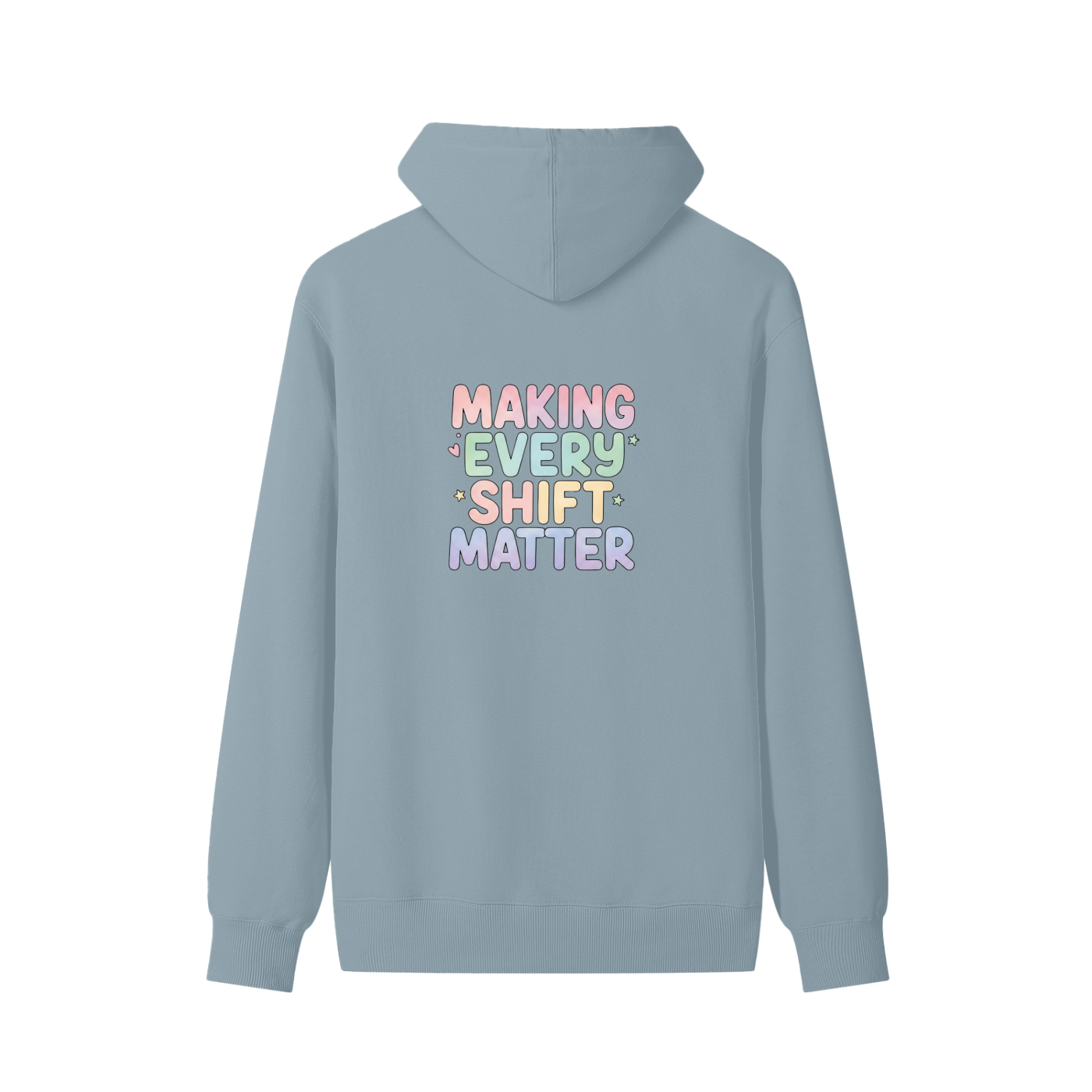 Making Every Shift Matter Hoodie