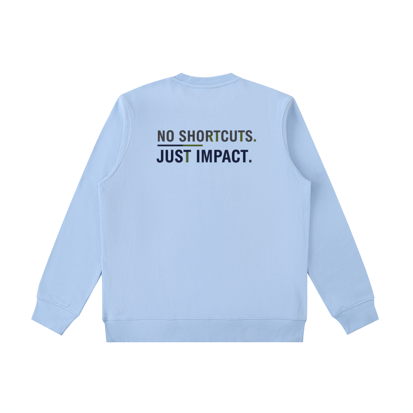 No Shortcuts Crewneck Sweatshirt