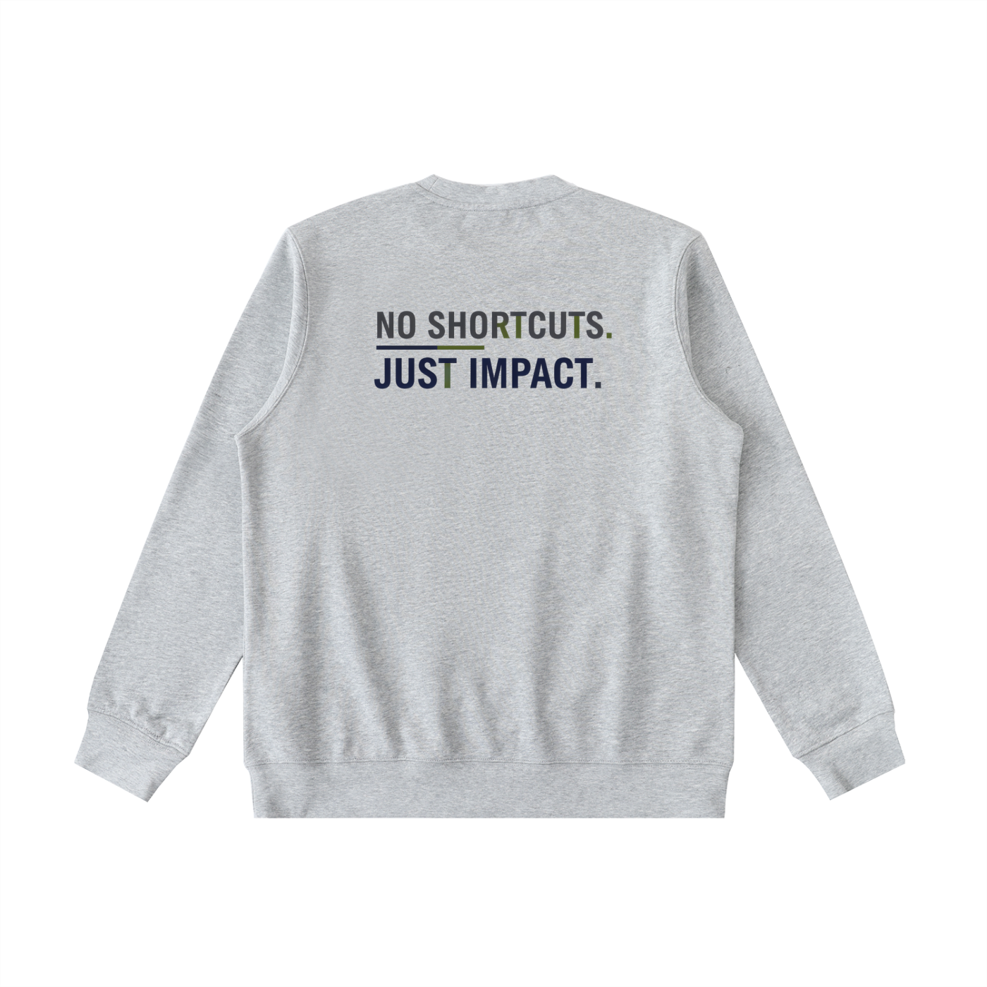 No Shortcuts Crewneck Sweatshirt