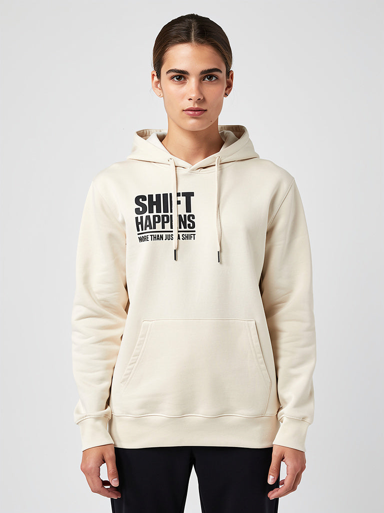 SHIFT HAPPENS Hoodie — More Than Just a Shift